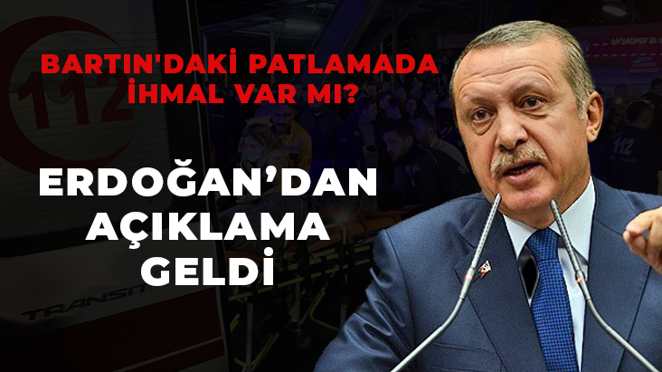 <strong>BARTIN’DAKİ PATLAMADA İHMAL VAR MI?</strong>