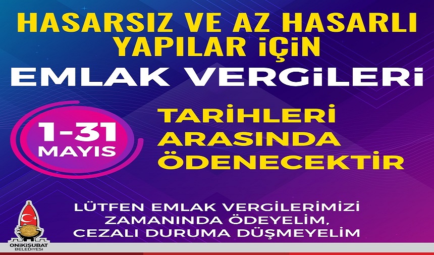 Onikişubat Belediyesi’nden önemli Emlak Vergisi ödemesi hatırlatması
