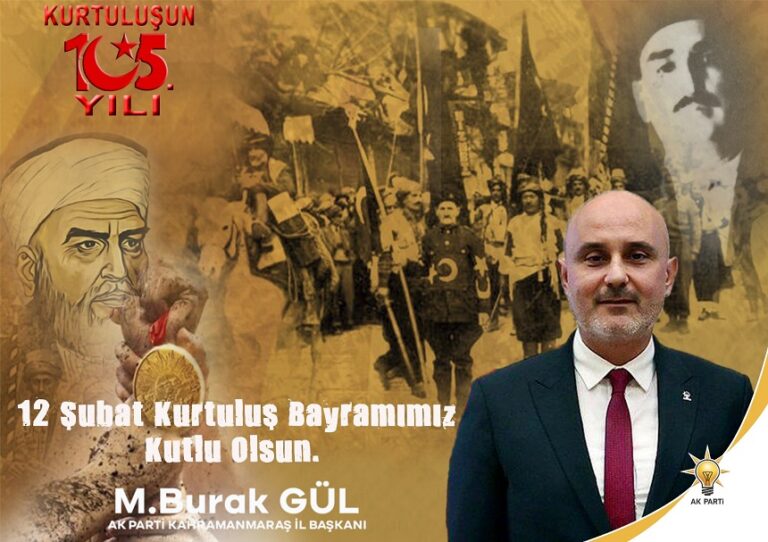 Burak Gül: “Kahramanmaraş’ın Kurtuluş Destanı Unutulmayacak”