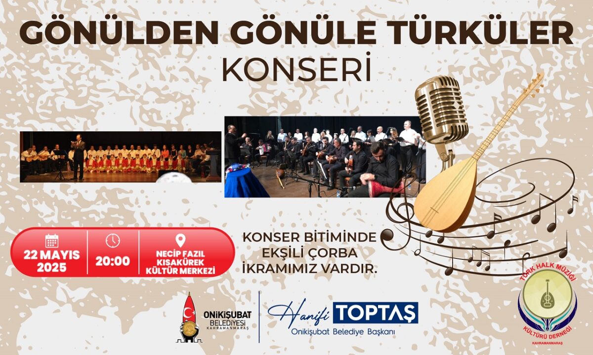 Onikişubat Belediyesi’nden Türk Mutfağı Haftası’na özel türkü konseri