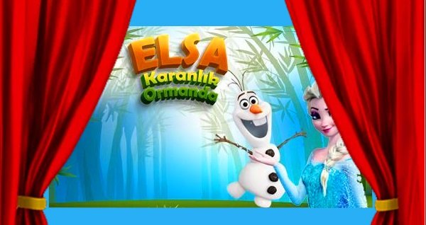 Elsa Karanlık Orman’da Elbistan’da!