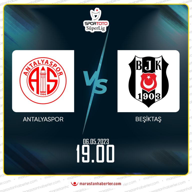 Antalyaspor – Beşiktaş maçı ne zaman, saat kaçta ve hangi kanalda canlı yayınlanacak? | Spor Toto Süper Lig