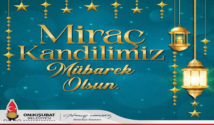 Başkan Mahçiçek’ten Miraç Kandili mesajı
