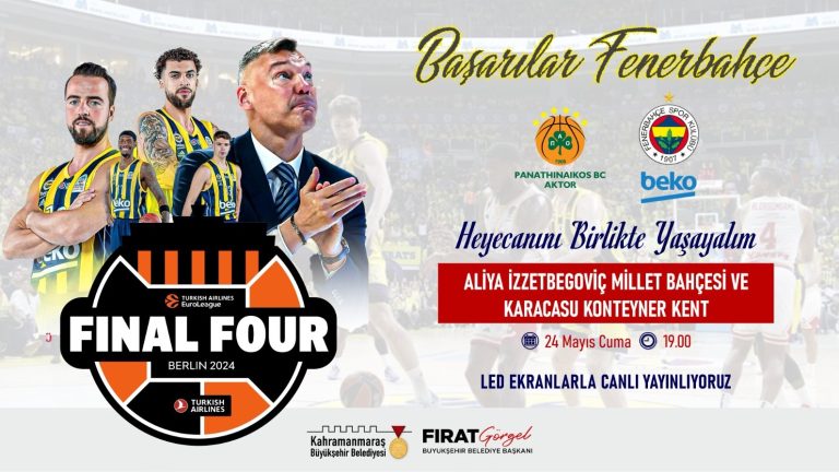Kahramanmaraş’ta Final Four Heyecanını Dev Ekranlarda Yaşanacak