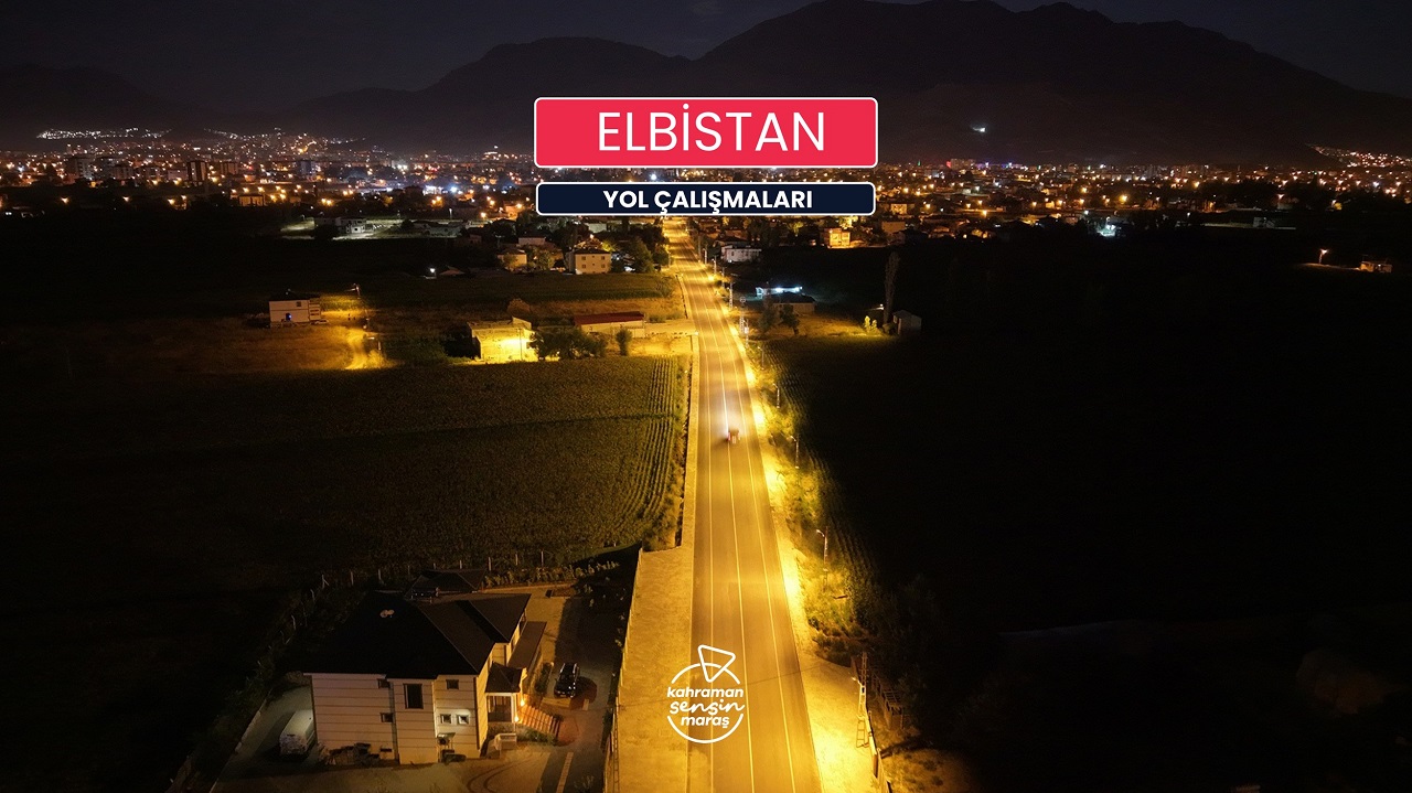Elbistan’ın Ulaşım Ağına Büyükşehir İmzası